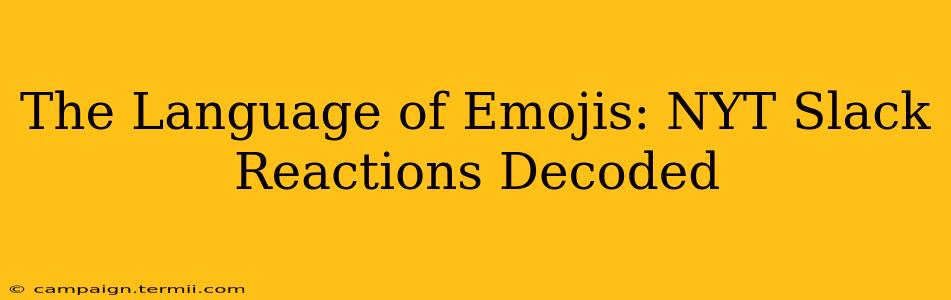 The Language of Emojis: NYT Slack Reactions Decoded