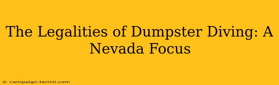 The Legalities of Dumpster Diving: A Nevada Focus