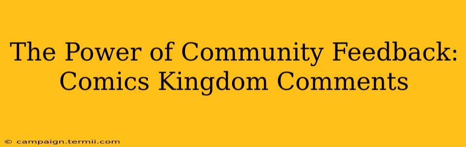 The Power of Community Feedback: Comics Kingdom Comments