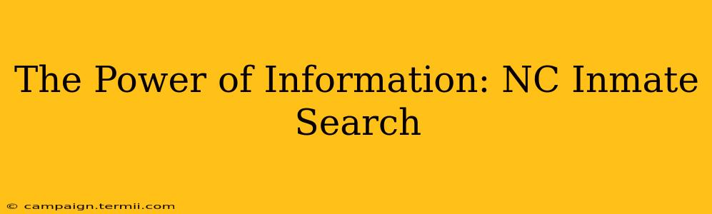 The Power of Information: NC Inmate Search