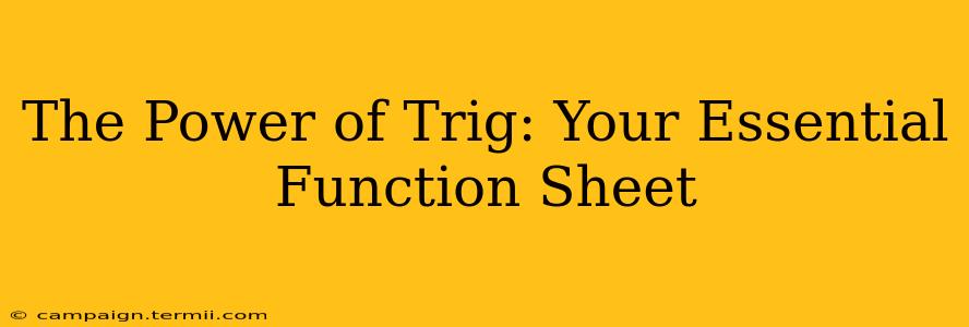 The Power of Trig: Your Essential Function Sheet