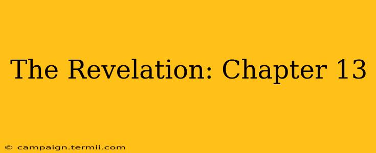 The Revelation: Chapter 13