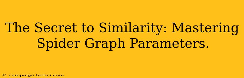 The Secret to Similarity: Mastering Spider Graph Parameters.