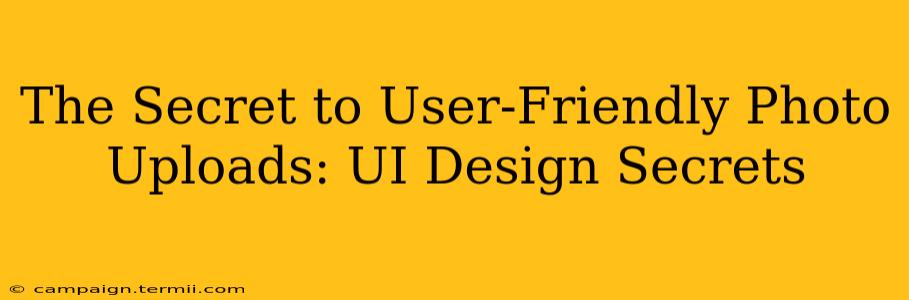 The Secret to User-Friendly Photo Uploads: UI Design Secrets