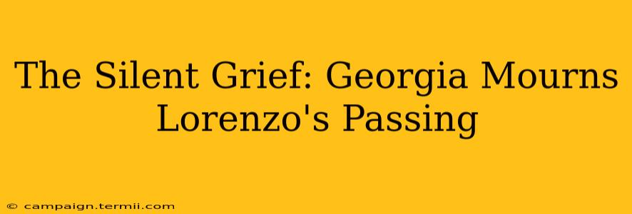 The Silent Grief: Georgia Mourns Lorenzo's Passing