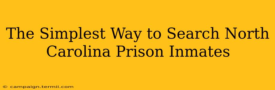 The Simplest Way to Search North Carolina Prison Inmates