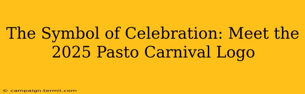 The Symbol of Celebration: Meet the 2025 Pasto Carnival Logo