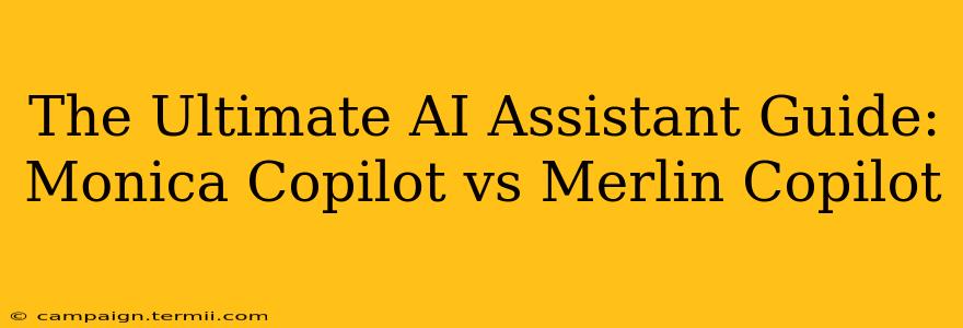 The Ultimate AI Assistant Guide: Monica Copilot vs Merlin Copilot