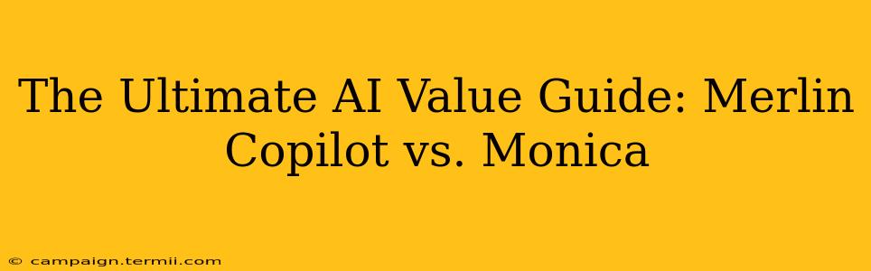 The Ultimate AI Value Guide: Merlin Copilot vs. Monica