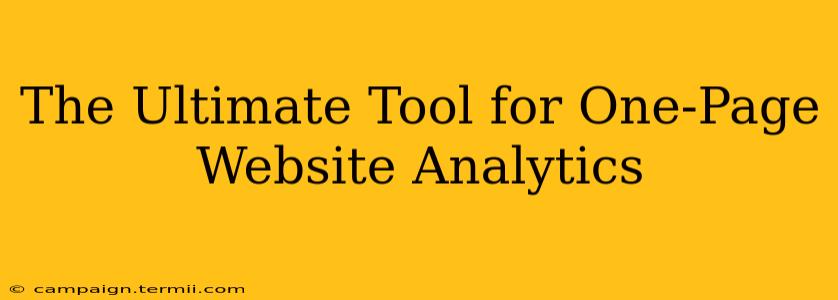 The Ultimate Tool for One-Page Website Analytics