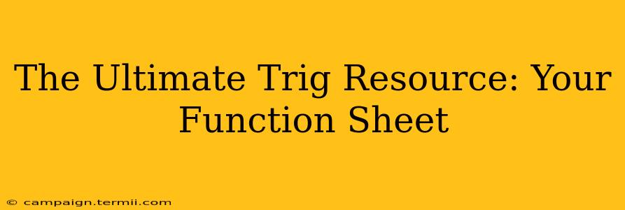 The Ultimate Trig Resource: Your Function Sheet