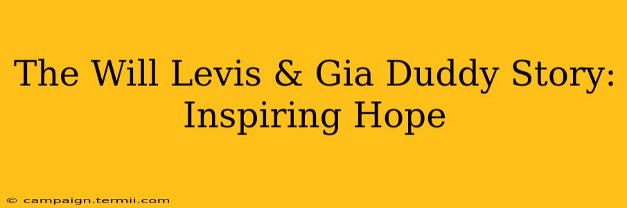 The Will Levis & Gia Duddy Story: Inspiring Hope