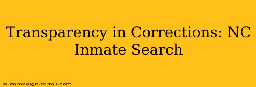 Transparency in Corrections: NC Inmate Search