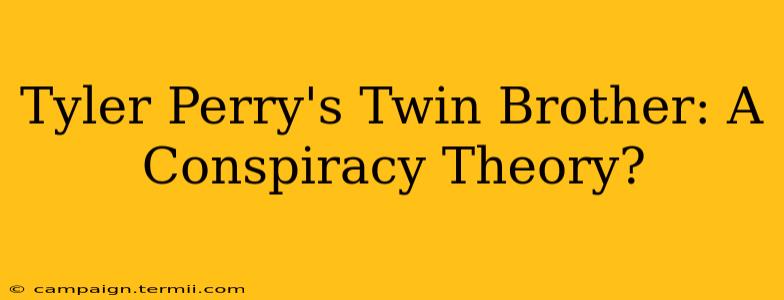 Tyler Perry's Twin Brother: A Conspiracy Theory?