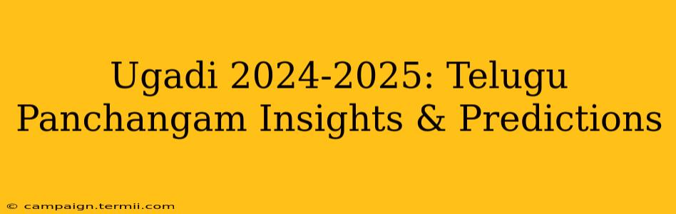 Ugadi 2024-2025: Telugu Panchangam Insights & Predictions