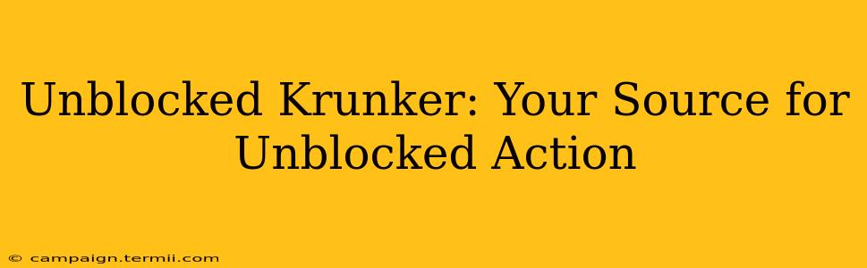 Unblocked Krunker: Your Source for Unblocked Action