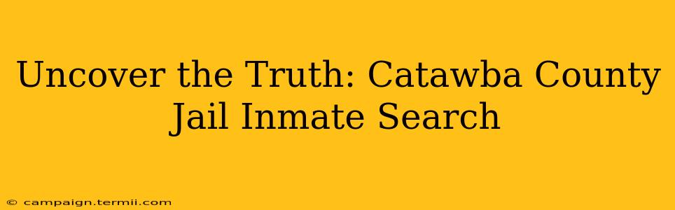 Uncover the Truth: Catawba County Jail Inmate Search