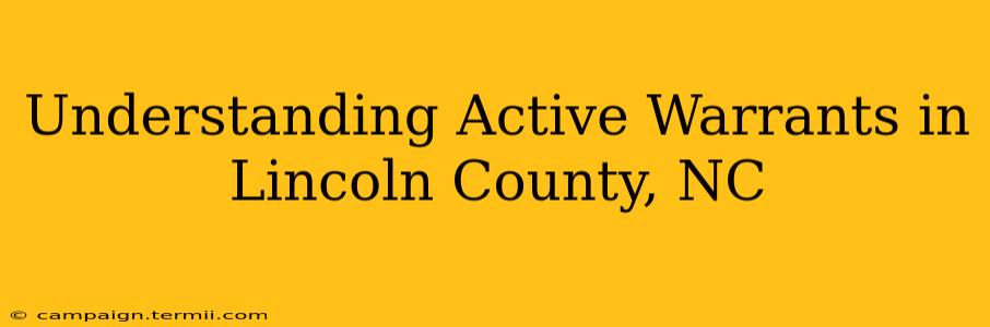 Understanding Active Warrants in Lincoln County, NC