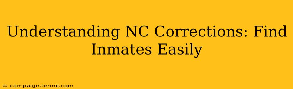 Understanding NC Corrections: Find Inmates Easily