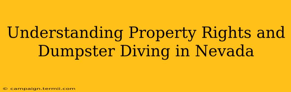 Understanding Property Rights and Dumpster Diving in Nevada