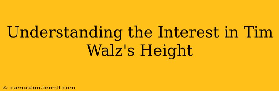 Understanding the Interest in Tim Walz's Height