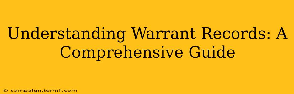 Understanding Warrant Records: A Comprehensive Guide