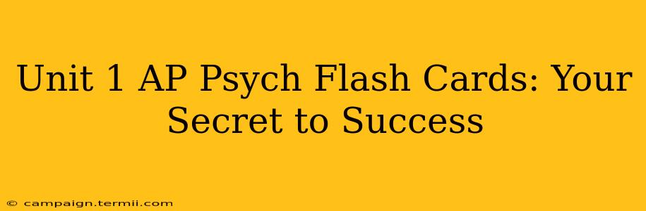 Unit 1 AP Psych Flash Cards: Your Secret to Success