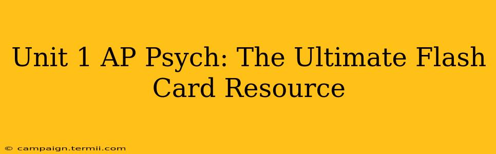 Unit 1 AP Psych: The Ultimate Flash Card Resource