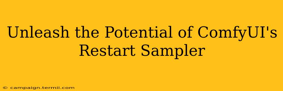 Unleash the Potential of ComfyUI's Restart Sampler