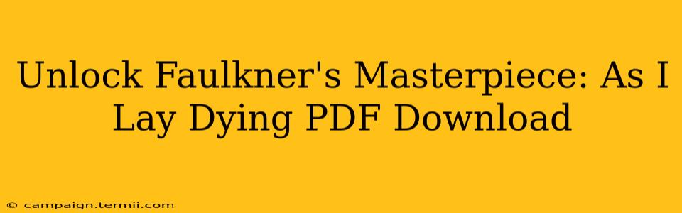 Unlock Faulkner's Masterpiece: As I Lay Dying PDF Download