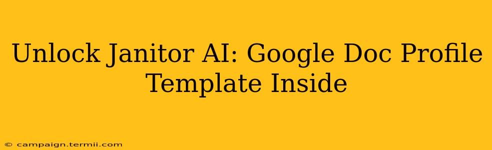 Unlock Janitor AI: Google Doc Profile Template Inside