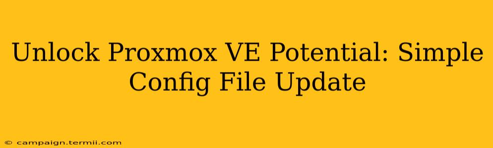 Unlock Proxmox VE Potential: Simple Config File Update