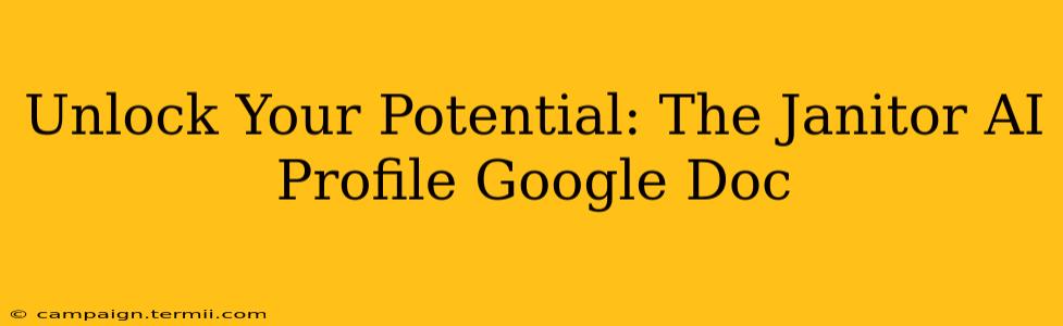 Unlock Your Potential: The Janitor AI Profile Google Doc