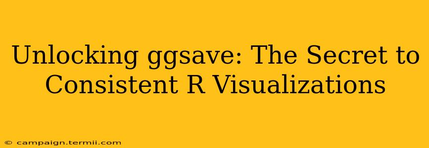 Unlocking ggsave: The Secret to Consistent R Visualizations