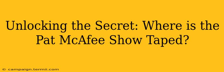 Unlocking the Secret: Where is the Pat McAfee Show Taped?