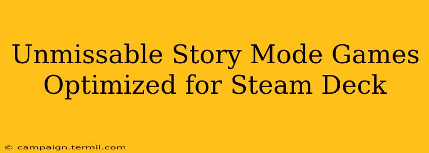 Unmissable Story Mode Games Optimized for Steam Deck