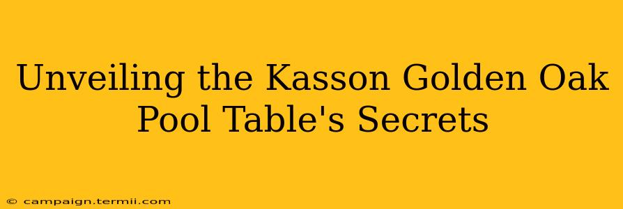 Unveiling the Kasson Golden Oak Pool Table's Secrets