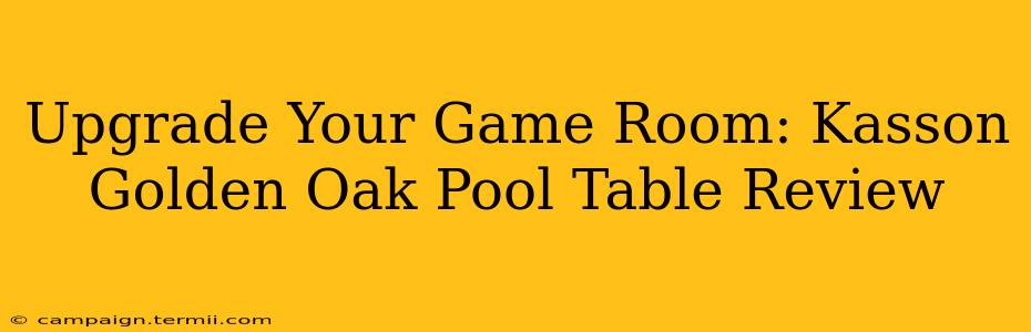 Upgrade Your Game Room: Kasson Golden Oak Pool Table Review