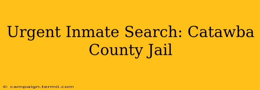 Urgent Inmate Search: Catawba County Jail