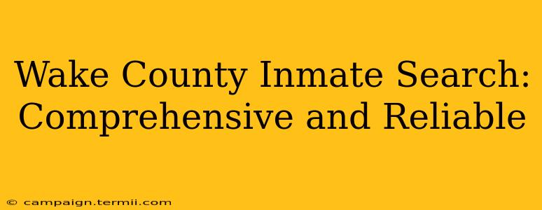 Wake County Inmate Search: Comprehensive and Reliable