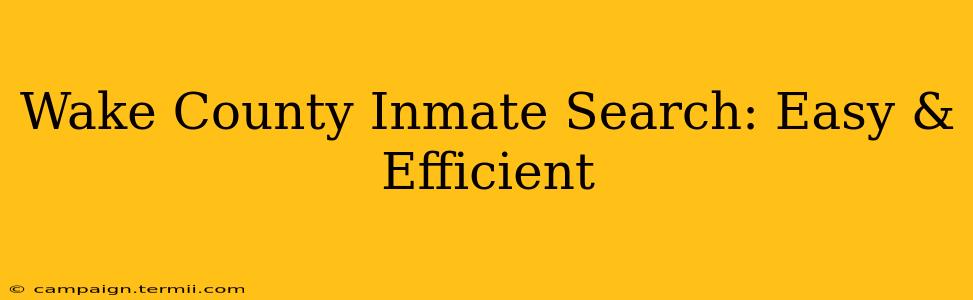 Wake County Inmate Search: Easy & Efficient