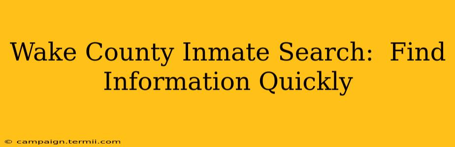 Wake County Inmate Search:  Find Information Quickly