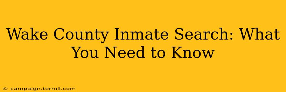 Wake County Inmate Search: What You Need to Know