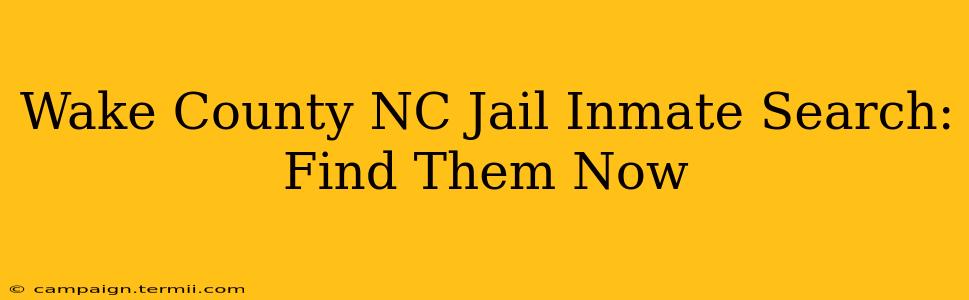 Wake County NC Jail Inmate Search: Find Them Now