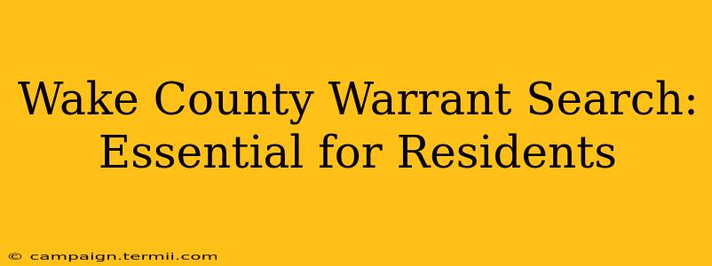 Wake County Warrant Search: Essential for Residents