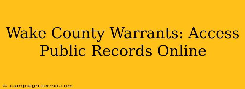 Wake County Warrants: Access Public Records Online