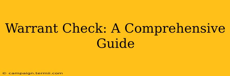 Warrant Check: A Comprehensive Guide