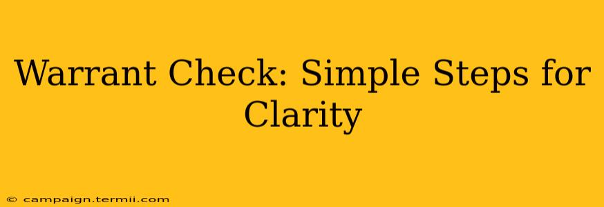 Warrant Check: Simple Steps for Clarity