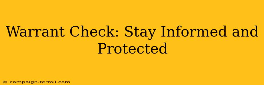 Warrant Check: Stay Informed and Protected