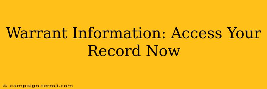 Warrant Information: Access Your Record Now